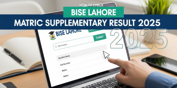 BISE لاہور میٹرک سپلیمنٹری رزلٹ 2025 کیسے چیک کریں؟