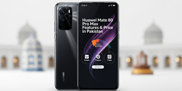 Huawei Mate 80 Pro Max کے فیچرز اور پاکستان میں قیمت جانیں