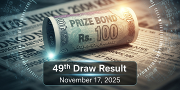 Rs.100 پرائز بانڈ : 49واں ڈرا نتیجہ 17 فروری 2025