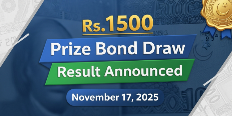 Rs.1500 پرائز بانڈ ڈرا Result : 17 نومبر 2025