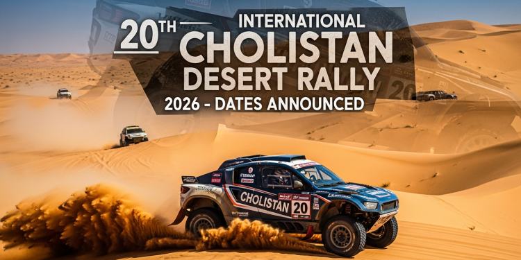بیسویں بین الاقوامی چولستان ڈیزرٹ ریلی 2026 کی تاریخیں کا اعلان