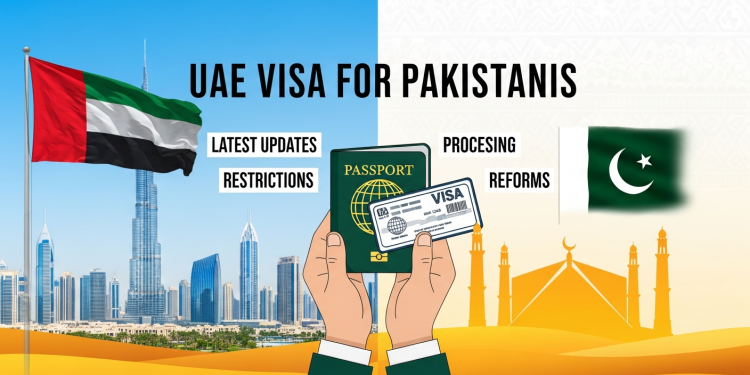 پاکستانیوں کے لیے متحدہ عرب امارات کا ویزا: نئی پابندیاں، پراسیسنگ اور اہم اپڈیٹس