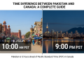 پاکستان اور کینیڈا کے درمیان وقت کا فرق
