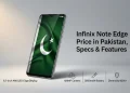Infinix Note Edge پاکستان میں قیمت، فیچرز اور اسپیسیفکیشن