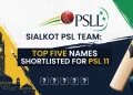 سیالکوٹ PSL ٹیم PSL 11 کے لیے پانچ ممکنہ نام منتخب