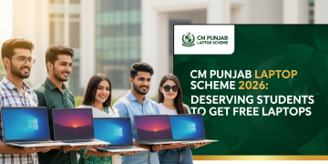 وزیراعلیٰ پنجاب لیپ ٹاپ اسکیم 2026: مستحق طلباء کو مفت لیپ ٹاپ فراہم کیے جائیں گے