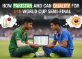 پاکستان اور انڈیا انڈر 19 ورلڈ کپ سیمی فائنل میں کیسے پہنچ سکتے ہیں؟