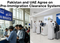 پاکستان اور متحدہ عرب امارات کا پری امیگریشن کلیئرنس سسٹم پر اتفاق