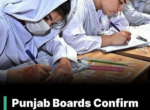 پنجاب بورڈز نے جماعت 11 اور 12 کے امتحانات 2026 کا اعلان کر دیا