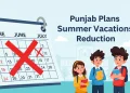 پنجاب میں گرمیوں کی تعطیلات میں کمی کا منصوبہ تیار