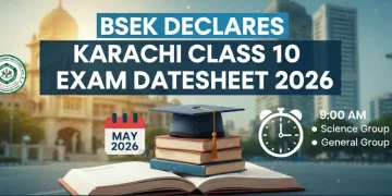 بورڈ آف سیکنڈری ایجوکیشن کراچی (BSEK) کا کلاس 10 کی ڈیٹ شیٹ 2026 کا اعلان