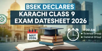 بورڈ آف سیکنڈری ایجوکیشن کراچی (BSEK) کا کلاس 9 کے امتحانی شیڈول 2026 کا اعلان