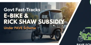 حکومت نے PAVE سکیم کے تحت ای-بائیک اور رکشہ سبسڈی کا عمل تیز کر دیا