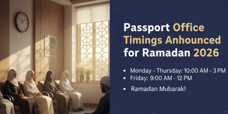 رمضان 2026 کے لیے پاسپورٹ آفس کے اوقات کا اعلان