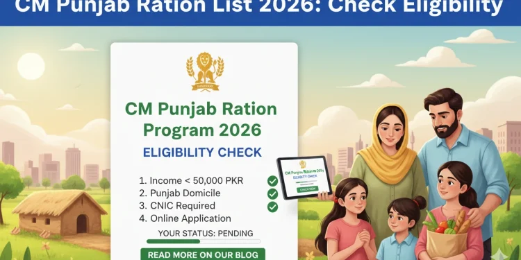 سی ایم پنجاب راشن لسٹ 2026: اہلیت چیک کریں