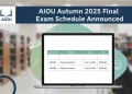 علامہ اقبال اوپن یونیورسٹی (AIOU) کے خزاں 2025 امتحانات کے شیڈول کا اعلان