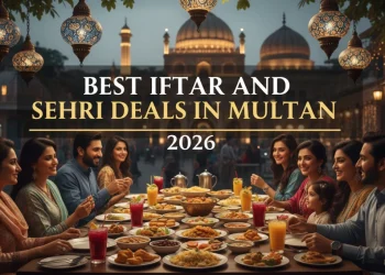 ملتان میں بہترین افطار اور سحری ڈیلز 2026