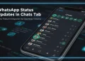 واٹس ایپ اسٹیٹس اپ ڈیٹس چیٹس ٹیب میں 2026 کے فیچرز اور چھپانے کا طریقہ