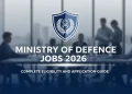 وزارت دفاع کی نوکریاں 2026 اہلیت اور درخواست کا مکمل گائیڈ