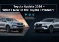 ٹویوٹا اپ ڈیٹ 2026 – ٹویوٹا فارچیونر میں نیا کیا ہے؟