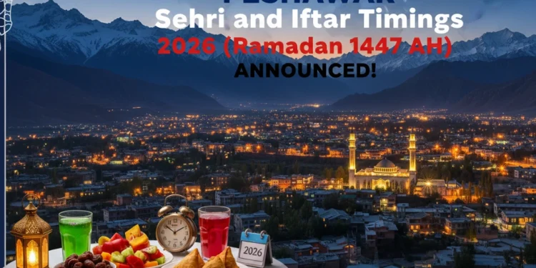 پشاور سحر و افطار اوقات 2026 (رمضان 1447ھ)