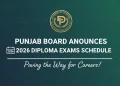 پنجاب بورڈ نے 2026 کے ڈپلومہ امتحانات کے شیڈول کا اعلان کر دیا
