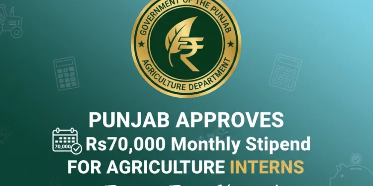 پنجاب حکومت کا ایگریکلچر انٹرنز کے لیے 70,000 روپے ماہانہ وظیفے کا اعلان