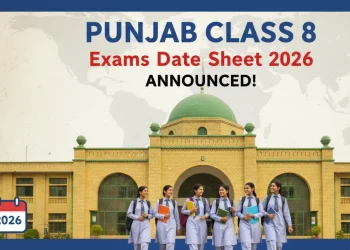پنجاب کلاس 8 امتحانات کی ڈیٹ شیٹ 2026 کا اعلان