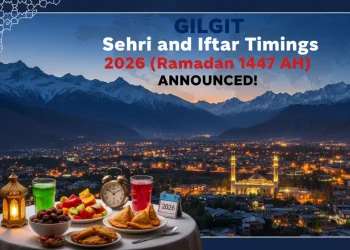 گلگت سحر و افطار اوقات 2026 (رمضان 1447ھ)
