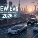 2026 میں دنیا بھر میں لانچ ہونے والی نئی الیکٹرک گاڑیاں (EVs)