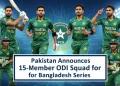 بنگلہ دیش کے خلاف سیریز کے لیے پاکستان کے 15 رکنی ون ڈے اسکواڈ کا اعلان
