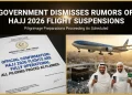 حکومت نے حج 2026 کی پروازوں کے حوالے سے تمام افواہوں کو مسترد کر دیا