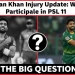 زمان خان انجری اپ ڈیٹ کیا وہ پی ایس ایل 11 میں شرکت کریں گے؟