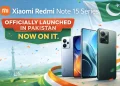 شیاؤمی ریڈمی نوٹ 15 سیریز باضابطہ طور پر پاکستان میں لانچ کر دی گئی
