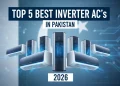 پاکستان میں 5 بہترین انورٹر اے سی (2026) بجلی کے بلوں میں بڑی بچت