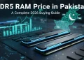 پاکستان میں DDR5 ریم (RAM) کی قیمت 2026 کا مکمل بائنگ گائیڈ