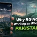 پاکستان میں آپ کے آئی فون پر 5G کیوں کام نہیں کر رہا