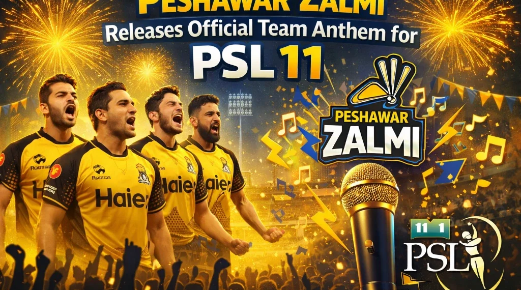 پشاور زلمی نے پی ایس ایل 11 کے لیے اپنا آفیشل ترانہ ریلیز کر دیا