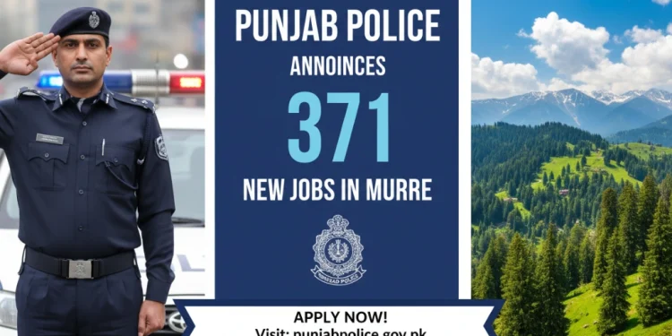 پنجاب پولیس کی جانب سے مری میں 371 نئی نوکریوں کا اعلان