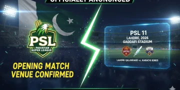 پی ایس ایل 11 کے افتتاحی میچ اور وینیو کی باضابطہ تصدیق