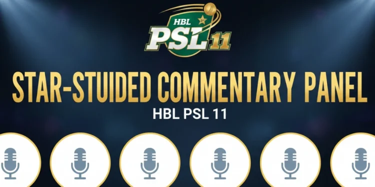 پی سی بی نے ایچ بی ایل پی ایس ایل 11 کے لیے کمنٹری پینل کا اعلان کر دیا