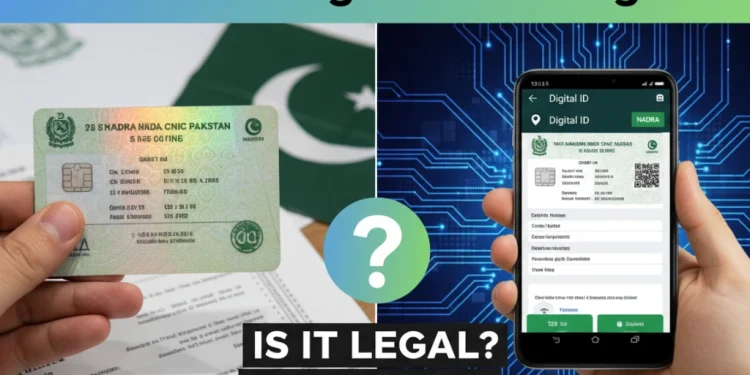 کیا نادرا ڈیجیٹل CNIC قانونی ہے؟