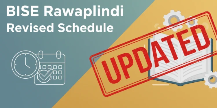 راولپنڈی بورڈ کا نظرثانی شدہ شیڈول میٹرک کے ملتوی شدہ پرچوں کی نئی تاریخوں کا اعلان